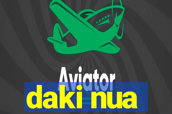 daki nua